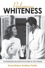 Cover: Performing Whiteness - State University of New York Press