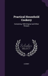 Enlarge image Cover: Practical Household Cookery - Palala Press