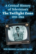 Cover: A Critical History of Television's The Twilight Zone, 1959-1964 - McFarland & Co Inc