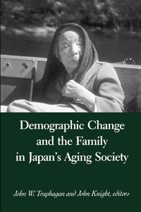 Abbildung von: Demographic Change and the Family in Japan's Aging Society - State University of New York Press