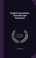 Cover: English Synonymes Classified and Explained - Palala Press