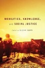 Cover: Mobilities, Knowledge, and Social Justice - McGill-Queen's University Press