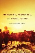 Cover: Mobilities, Knowledge, and Social Justice - McGill-Queen's University Press