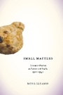 Cover: Small Matters: Volume 39 - McGill-Queen's University Press