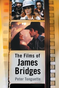 Abbildung von: The Films of James Bridges - McFarland & Co Inc