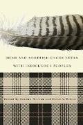 Cover: Irish and Scottish Encounters with Indigenous Peoples - McGill-Queen's University Press