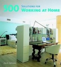 Cover: 500 Solutions for Working at Home - Universe Publishing