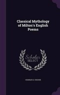 Cover: Classical Mythology of Milton's English Poems - Palala Press