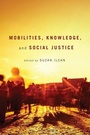 Cover: Mobilities, Knowledge, and Social Justice - McGill-Queen's University Press