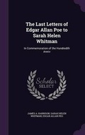Cover: The Last Letters of Edgar Allan Poe to Sarah Helen Whitman - Palala Press