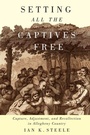 Cover: Setting All the Captives Free - McGill-Queen's University Press