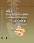 Cover: Atlas of Image-Guided Intervention in Regional Anesthesia and Pain Medicine - Lippincott Williams and Wilkins