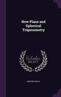 Abbildung von: New Plane and Spherical Trigonometry - Palala Press