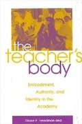 Cover: The Teacher's Body - State University of New York Press