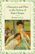 Cover: Characters and Plots in the Fiction of Kate Chopin - McFarland & Company
