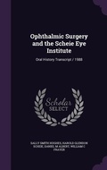 Cover: Ophthalmic Surgery and the Scheie Eye Institute - Palala Press