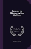 Cover: Sermons for Children, by Mrs. Markham - Palala Press
