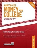 Cover: How to Get Money for College - Peterson's Guides,U.S.