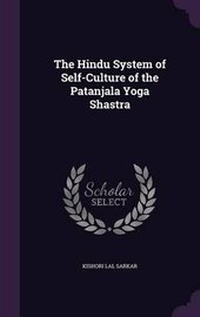 Abbildung von: The Hindu System of Self-Culture of the Patanjala Yoga Shastra - Palala Press