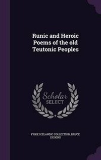 Enlarge image Cover: Runic and Heroic Poems of the old Teutonic Peoples - Palala Press