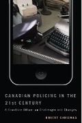 Cover: Canadian Policing in the 21st Century - McGill-Queen's University Press