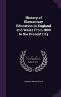 Cover: History of Elementary Education in England and Wales from 1800 to the Present Day - Palala Press