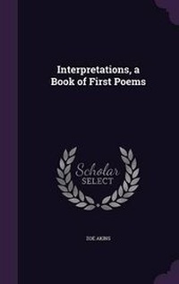 Enlarge image Cover: Interpretations, a Book of First Poems - Palala Press