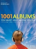 Cover: 1001 Albums You Must Hear Before You Die - Rizzoli Universe