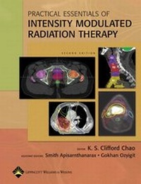 Enlarge image Cover: Practical Essentials of Intensity Modulated Radiation Therapy - Lippincott Williams and Wilkins