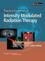 Cover: Practical Essentials of Intensity Modulated Radiation Therapy - Lippincott Williams and Wilkins