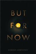 Cover: But for Now - McGill-Queen's University Press