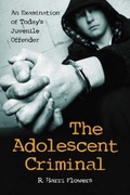 Cover: The Adolescent Criminal - McFarland & Co Inc