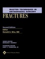 Cover: Master Techniques in Orthopaedic Surgery: Fractures - Lippincott Williams and Wilkins