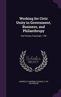 Cover: Working for Civic Unity in Government, Business, and Philanthropy - Palala Press