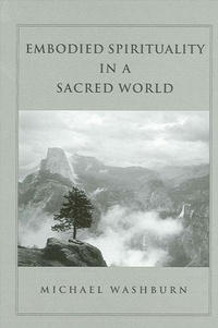 Enlarge image Cover: Embodied Spirituality in a Sacred World - State University of New York Press
