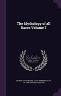 Cover: The Mythology of All Races Volume 7 - Palala Press