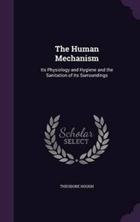 Enlarge image Cover: The Human Mechanism - Palala Press