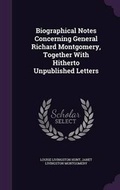 Cover: Biographical Notes Concerning General Richard Montgomery, Together with Hitherto Unpublished Letters - Palala Press