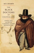 Cover: The Black Doctors of Colonial Lima - McGill-Queen's University Press