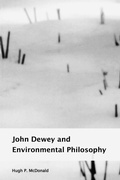 Cover: John Dewey and Environmental Philosophy - State University of New York Press