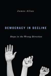 Enlarge image Cover: Democracy in Decline - McGill-Queen's University Press