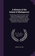 Cover: A History of the Island of Madagascar - Palala Press