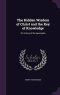 Bild: The Hidden Wisdom of Christ and the Key of Knowledge - Palala Press