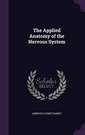 Cover: The Applied Anatomy of the Nervous System - Palala Press
