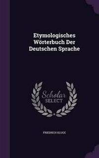 Abbildung von: Etymologisches Woerterbuch Der Deutschen Sprache - Palala Press