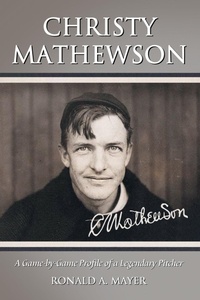Abbildung von: Christy Mathewson - McFarland & Co Inc