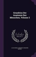 Cover: Grundriss Der Anatomie Des Menschen, Volume 2 - Palala Press