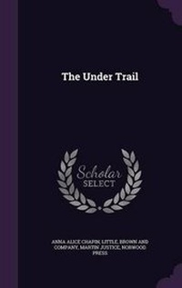 Enlarge image Cover: The Under Trail - Palala Press