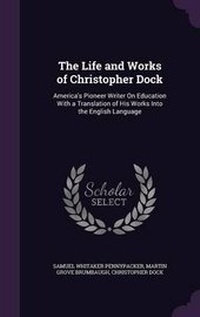 Enlarge image Cover: The Life and Works of Christopher Dock - Palala Press