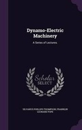Cover: Dynamo-Electric Machinery - Palala Press